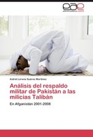 AnáLisis Del Respaldo Militar De PakistáN A Las Milicias TalibáN Astrid Lorena S