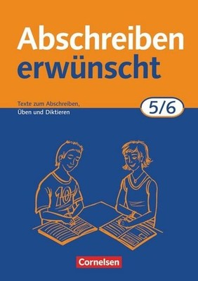 Abschreiben erwünscht. 5./6. Schuljahr. Neue Rechtschreibung Texte zum Abschr...