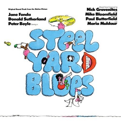 STEEL YARD BLUES Sdtrk MIKE BLOOMFIELD PAUL BUTTERFIELD MARIA MULDAUR OOP Sealed