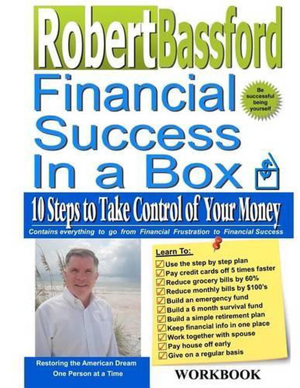 Robert Bassford - Financial Success in a Box - Workbook: 10 Steps to Take Contro