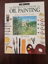 An Introduction to Oil Painting, Ray Smith, 1998