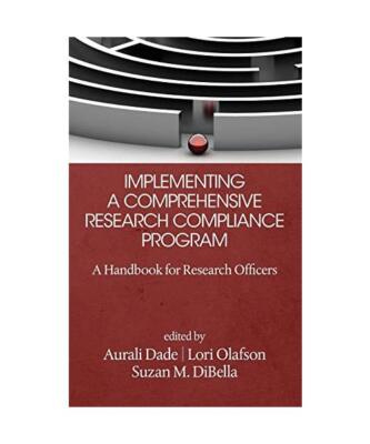 Implementing a Comprehensive Research Compliance Program: A Handbook for Researc