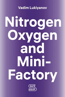 Nitrogen Oxygen and Mini-Factory - Vadim Lukiyanov, 2023