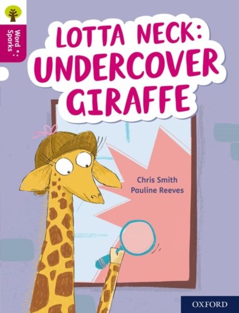 Oxford Reading Tree Word Sparks: Level 10: Lotta Neck: Undercover Giraffe - Image 4