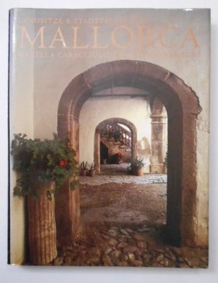 Landsitze und Stadtpalais auf Mallorca. Caracciolo, Marella, Diandra Douglas Bet