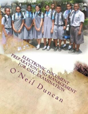 Electronic Document Preparation And Management For Csec Examination