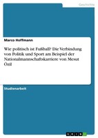 Marco Hoffmann | Wie Politisch Ist FußBall? Die Verbindung Von Politik Und...