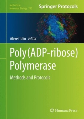 Tulin - PolyADP-Ribose Polymerase  Methods and Protocols - New hardb - X555z
