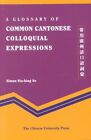 A Glossary of Common Cantonese Colloquial Expressions by Simon Siu-Hing So (Paperback, 2002)