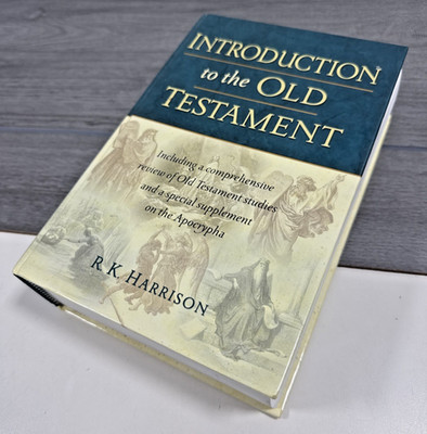 Introduction to the Old Testament by R K Harrison Book HC