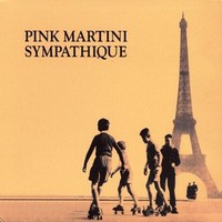 Pink Martini - Sympathique - Vinyl Record Lp - J3Z