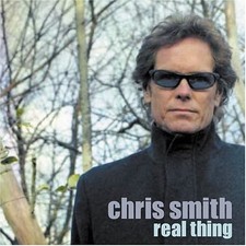 CHRIS SMITH - Real Thing - CD - **Excellent Condition** - RARE