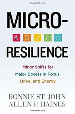 Micro-Resilience: Minor Shifts for Major Boosts in Focus,... - St John, Bonnie