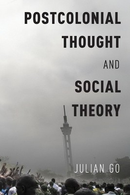 Julian Go Postcolonial Thought and Social Theory (Taschenbuch)