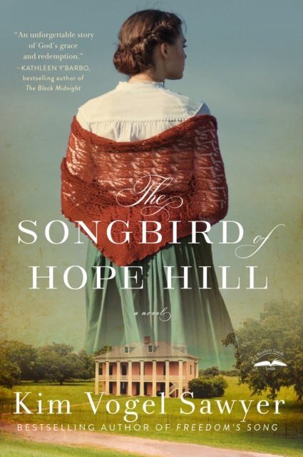 The Songbird of Hope Hill A Novel by Kim Vogel Sawyer (Paperback Book)