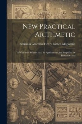 Benjamin Greenle Bartlett Maglathlin New Practical Arithmetic (Taschenbuch)