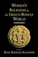 Women's Religions In The Greco-Roman World | A Sourcebook | Ross Shepard Kraemer
