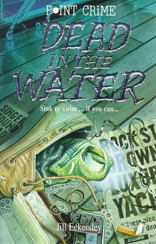Dead in the Water (Point Crime S.) by Eckersley, Jill Paperback Book The Cheap