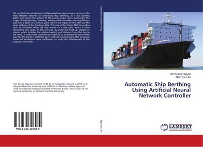 Automatic Ship Berthing Using Artificial Neural Network Controller van Suong Ngu