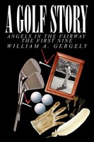 William A. Gergely | A Golf Story | Taschenbuch | Englisch (2004) | Authorhouse