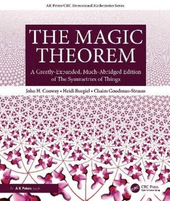 John H. Conway Heidi Burgiel Chaim Goodman-Straus The Magic Theore (Taschenbuch)