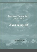 Traumear | Poems Of Seniority I - I Rest In Myself | Taschenbuch | Englisch