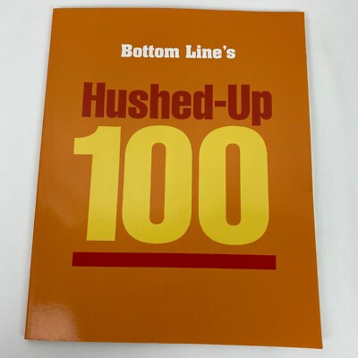 Bottom Line's Hushed-Up 100 (2014) - Very Nice Paperback, Health Secrets!