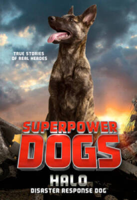 Superpower Dogs: Halo: Disaster Response Dog - Paperback By Cosmic - GOOD