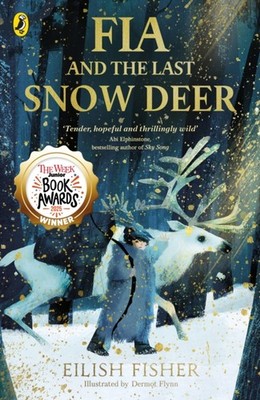 Fia and the Last Snow Deer by Eilish Fisher PAPERBACK 9780241651957