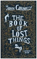 The Book Of Lost Things Illustrated Edition John Connolly