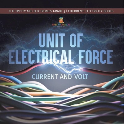 Unit of Electrical Force Baby Taschenbuch Kartoniert / Broschiert Englisch 2021