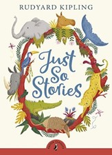 Just So Stories (Puffin Classics),Rudyard Kipling, Jonathan Stroud