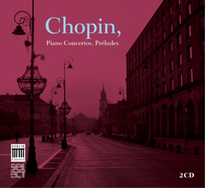 Frederic Chopin Chopin: Piano Concertos, Préludes (CD) Album