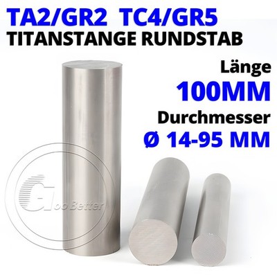 GR2 GR5 Titanstange Rundstab Ø 14mm-95mm Titan Stäb Rundmaterial 100MM Solide