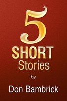 Don Bambrick | 5 Short Stories | Taschenbuch | Englisch (2014) | Xlibris