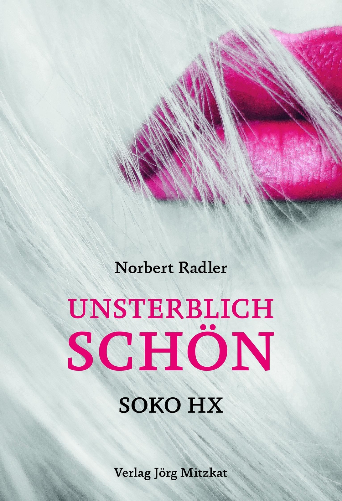 Thumbnail - Unsterblich Schön, Norbert Radler