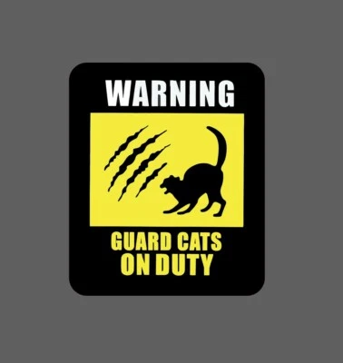 STICKER DYNASTY Warning Guard Cats Sticker Waterproof Funny Humor Pet Family Gift NEW