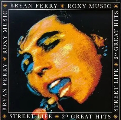 Bryan & Roxy Ferry - Street Life/20 Great Hits