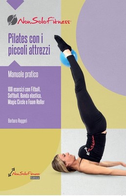 Barbara Ruggeri Pilates con i piccoli attrezzi. Manua (Eserciziario) (UK IMPORT)