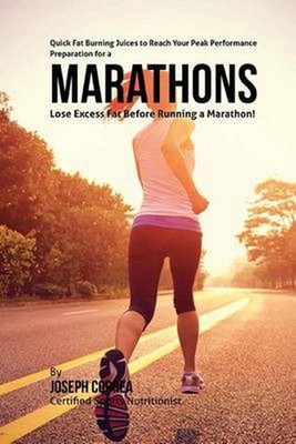Quick Fat Burning Juices to Reach Your Peak Performance in Preparation for a Mar
