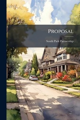 Proposal by South Park Partnership [Paperback]