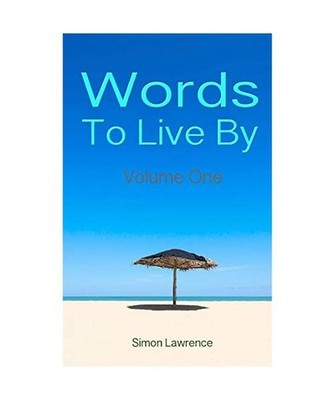 Words To Live By: Volume One: Volume One, Simon Lawrence