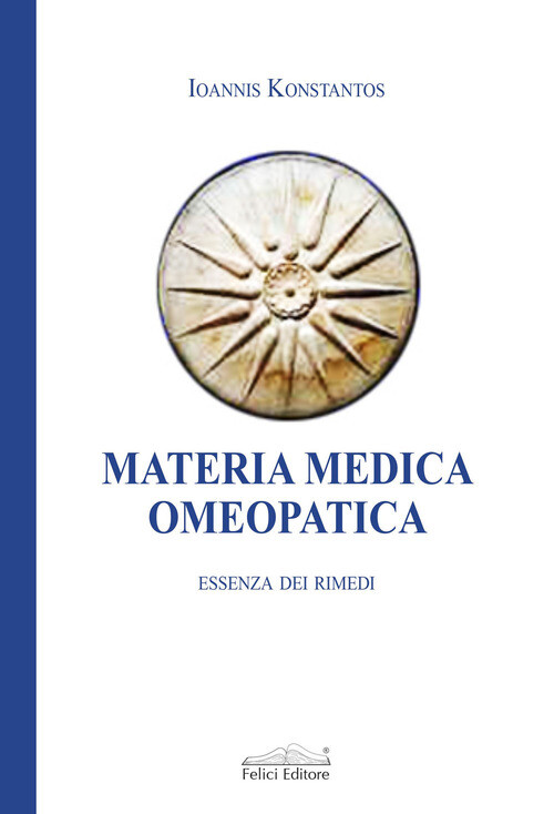 MATERIA MEDICA OMEOPATICA. ESSENZA DEI RIMEDI KONSTANTOS IOANNIS