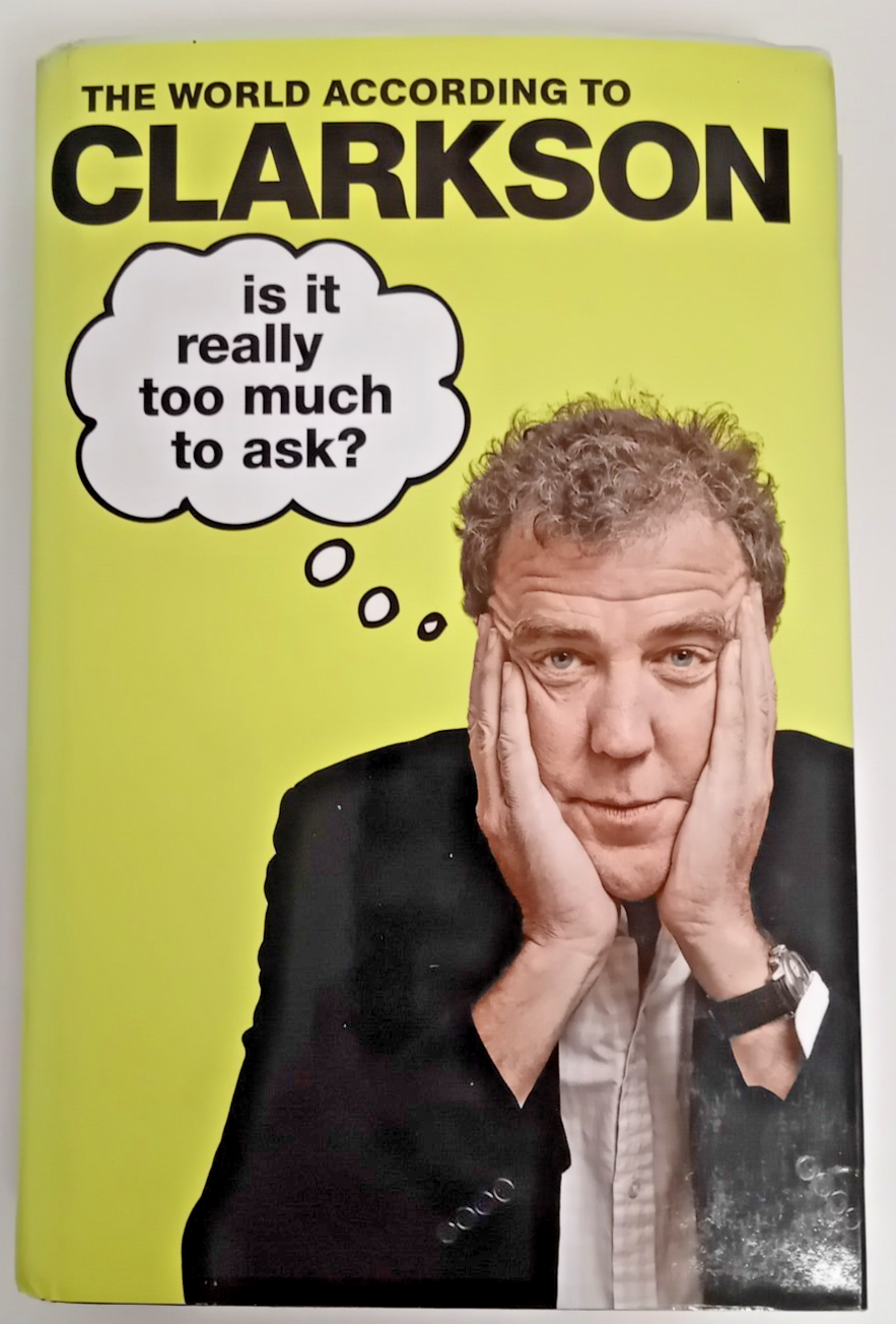 Is It Really Too Much To Ask?: The World According to Clarkson Volume 5 by...