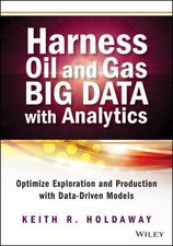 Harness Oil and Gas Big Data with Analyti... 9781118779316 by Holdaway, Keith R.