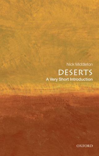 Deserts : A Very Short Introduction by Nick Middleton (2009, Trade Paperback)