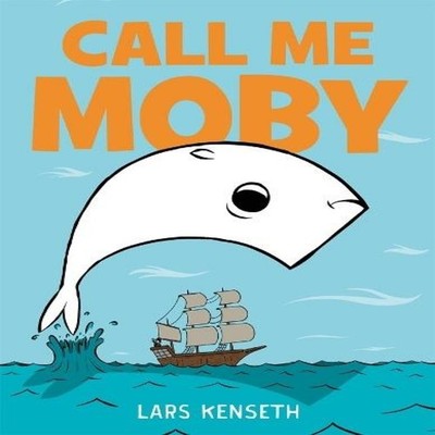 Call Me Moby Lars Kenseth Hardback Castle Point Books Media > Boo