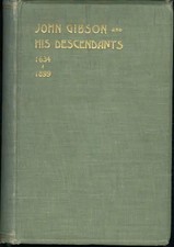 Genealogy John Gibson and His Descendants 1634 - 1899 HC Signed Mehitable Cale..