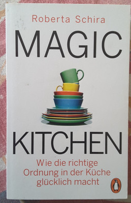 Roberta Schira -- Magic Kitchen -- Ordnung in der Küche