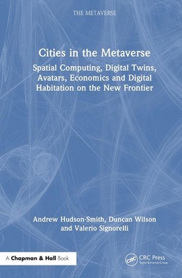 Cities in the Metaverse: Spatial Computing, Digital Twins, Avatars, Economics an